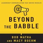 Beyond the Babble Lib/E: Leadership Communication That Drives Results
