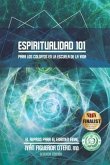 Espiritualidad 101: Para los colga'os en la Escuela de la Vida - Segunda edición: El repaso para el examen final