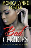 Bad Choices: A Chanelle Series Novel