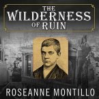 The Wilderness of Ruin: A Tale of Madness, Fire, and the Hunt for America's Youngest Serial Killer