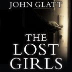 The Lost Girls: The True Story of the Cleveland Abductions and the Incredible Rescue of Michelle Knight, Amanda Berry, and Gina DeJesu