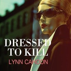 Dressed to Kill Lib/E - Cahoon, Lynn