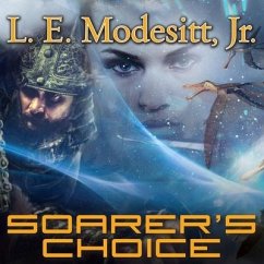 Soarer's Choice Lib/E - Modesitt, L. E.