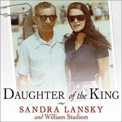 Daughter of the King Lib/E: Growing Up in Gangland - Lansky, Sandra; Stadiem, William
