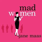Mad Women Lib/E: The Other Side of Life on Madison Avenue in the '60s and Beyond