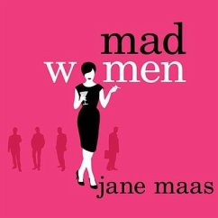 Mad Women Lib/E: The Other Side of Life on Madison Avenue in the '60s and Beyond - Maas, Jane