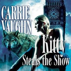 Kitty Steals the Show Lib/E - Vaughn, Carrie
