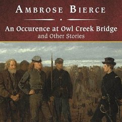 An Occurrence at Owl Creek Bridge and Other Stories - Bierce, Ambrose