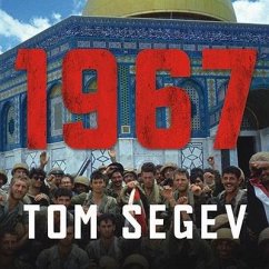 1967: Israel, the War, and the Year That Transformed the Middle East - Segev, Tom