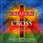 Creation and the Cross Lib/E: The Mercy of God for a Planet in Peril