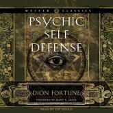 Psychic Self-Defense: The Definitive Manual for Protecting Yourself Against Paranormal Attack