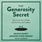 The Generosity Secret Lib/E: How to Get Out of Debt and Find Financial Freedom