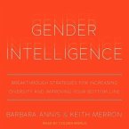 Gender Intelligence Lib/E: Breakthrough Strategies for Increasing Diversity and Improving Your Bottom Line