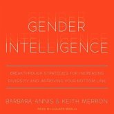Gender Intelligence Lib/E: Breakthrough Strategies for Increasing Diversity and Improving Your Bottom Line