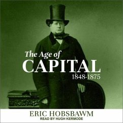 The Age of Capital Lib/E: 1848-1875 - Hobsbawm, Eric