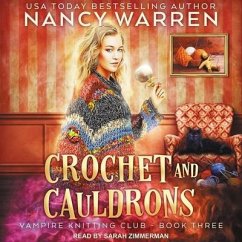 Crochet and Cauldrons - Waren, Nancy; Warren, Nancy
