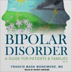 Bipolar Disorder Lib/E: A Guide for Patients and Families, 3rd Edition