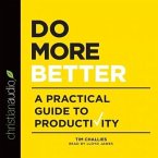 Do More Better: A Practical Guide to Productivity