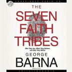 Seven Faith Tribes: Who They Are, What They Believe, and Why They Matter