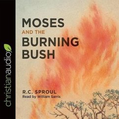 Moses and the Burning Bush Lib/E - Sproul, R. C.