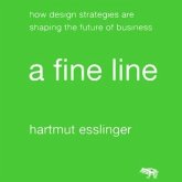 A Fine Line Lib/E: How Design Strategies Are Shaping the Future of Business
