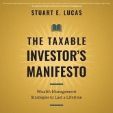 The Taxable Investor's Manifesto Lib/E: Wealth Management Strategies to Last a Lifetime