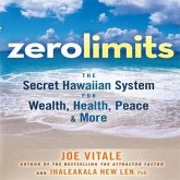 Zero Limits Lib/E: The Secret Hawaiian System for Wealth, Health, Peace, and More