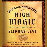 The Doctrine and Ritual High Magic Lib/E: A New Translation