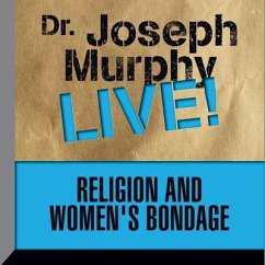 Religion and Women's Bondage Lib/E: Dr. Joseph Murphy Live! - Murphy, Joseph