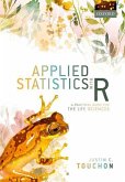 Applied Statistics with R: A Practical Guide for the Life Sciences