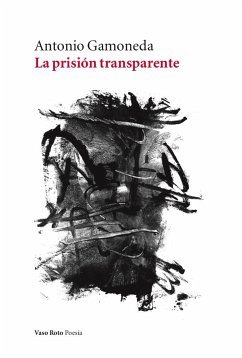 La prisión transparente (eBook, ePUB) - Gamoneda, Antonio