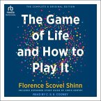 The Complete Game of Life and How to Play It Lib/E: The Classic Text with Commentary, Study Questions, Action Items, and Much More