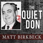 The Quiet Don Lib/E: The Untold Story of Mafia Kingpin Russell Bufalino