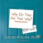 Why Do They Act That Way? Lib/E: A Survival Guide to the Adolescent Brain for You and Your Teen