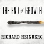 The End of Growth Lib/E: Adapting to Our New Economic Reality