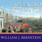 A Splendid Exchange Lib/E: How Trade Shaped the World