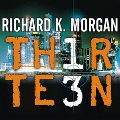 Thirteen - Morgan, Richard K.