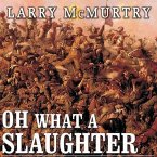 Oh What a Slaughter Lib/E: Massacres in the American West: 1846--1890