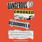 Dangerous Crooked Scoundrels Lib/E: Insulting the President, from Washington to Trump