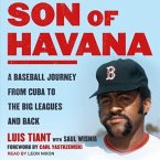 Son of Havana Lib/E: A Baseball Journey from Cuba to the Big Leagues and Back