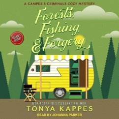 Forests, Fishing, & Forgery: A Camper and Criminals Cozy Mystery - Kappes, Tonya