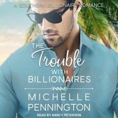 The Trouble with Billionaires Lib/E - Pennington, Michelle