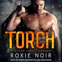 Torch: A Second Chance Romance - Noir, Roxie