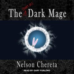 The (Sort Of) Dark Mage Lib/E - Chereta, Nelson