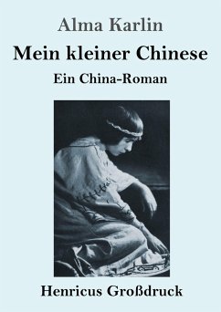Mein kleiner Chinese (Großdruck) - Karlin, Alma