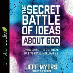 Secret Battle of Ideas about God - Myers, Jeff