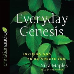 Everyday Genesis Lib/E: Inviting God to Re-Create You - Maples, Nika