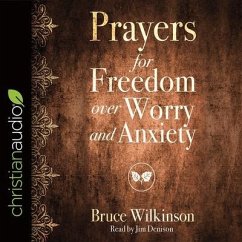 Prayers for Freedom Over Worry and Anxiety - Wilkinson, Bruce; Lynn, Heather