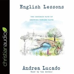 English Lessons Lib/E: The Crooked Little Grace-Filled Path of Growing Up - Lucado, Andrea
