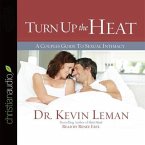 Turn Up the Heat Lib/E: A Couples Guide to Sexual Intimacy